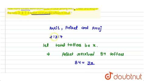 how many toffees were distributed in total among ankit|Quotative Division: Learn Definition, Facts & Examples .